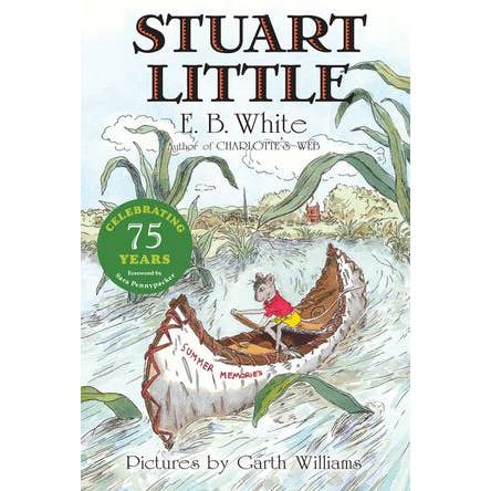 Stuart Little 75th Anniversary Edition : E. B. White