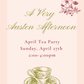A Very Austen Afternoon - April Tea Party