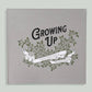 Growing Up: A School Years Memory Book