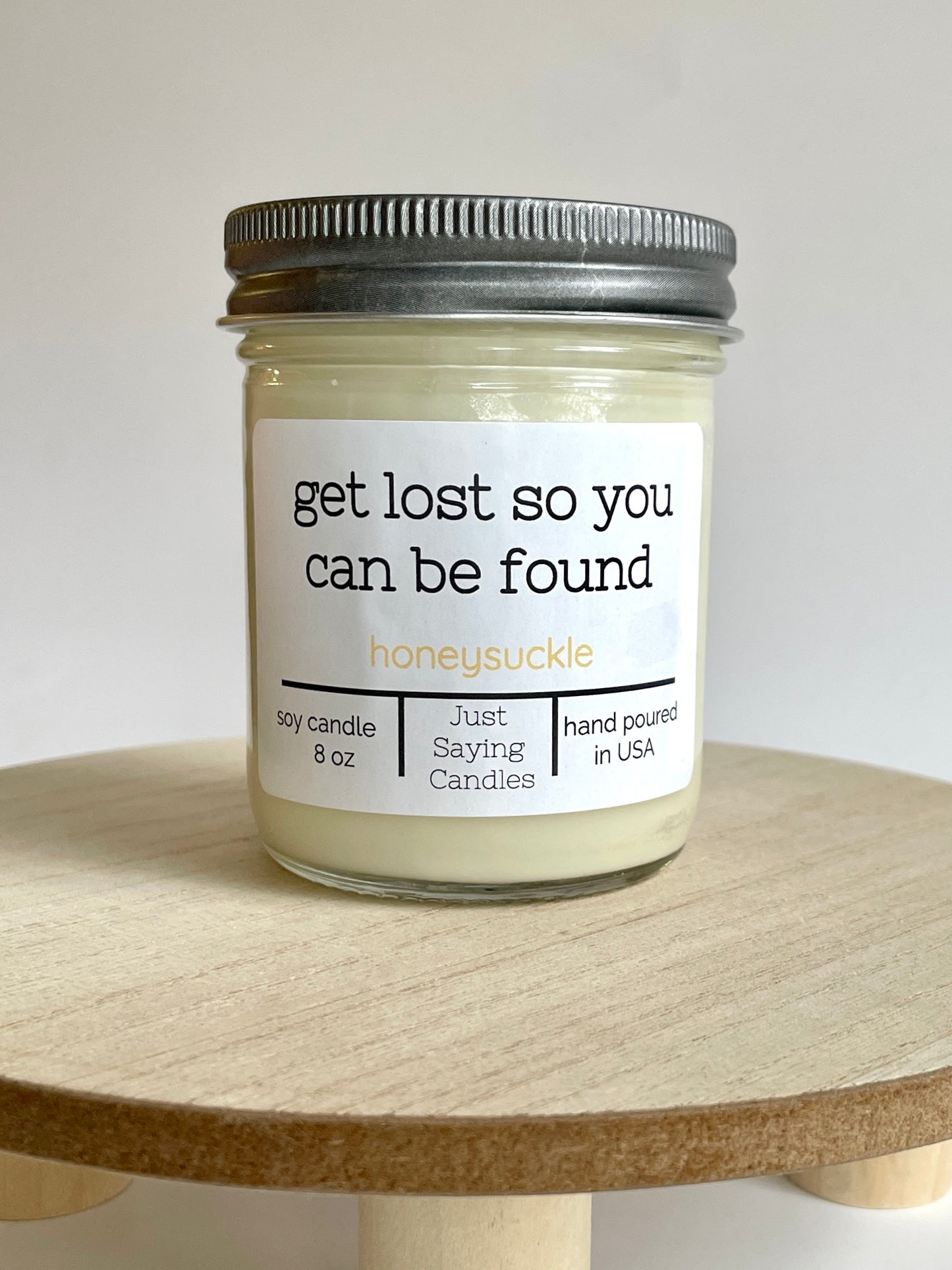 "Get Lost So You Can Be Found" Soy Candle - The Little Flower Field