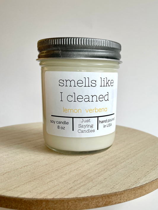 "Smells Like I Cleaned" Soy Candle - The Little Flower Field